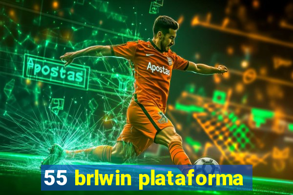 55 brlwin plataforma